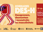Inici de les Jornades DES-H, un nou espai de reflexió sobre les masculinitats